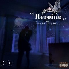 Heroine (feat. みみ & 和射)