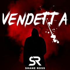 ShaneRoss - Vendetta (Original Mix)