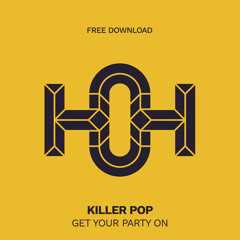 HLS238 Killer Pop - Get Your Party On (Original Mix)