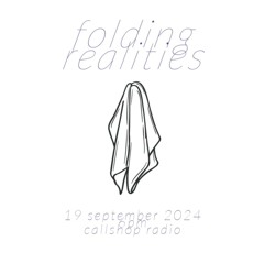 Folding Realities w/ John Horton 19.09.24