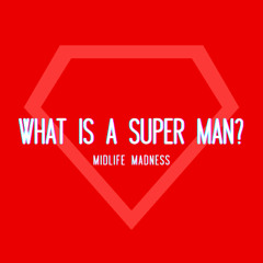 What Is A Super Man?