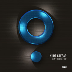 Kurt Caesar - Don't Forget (Extended Mix)