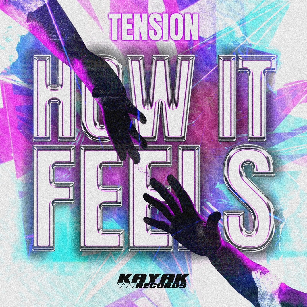TENSION - How It Feels