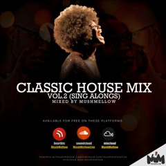 Classic House Mix Vol.2 (Mixed By MushMellow)