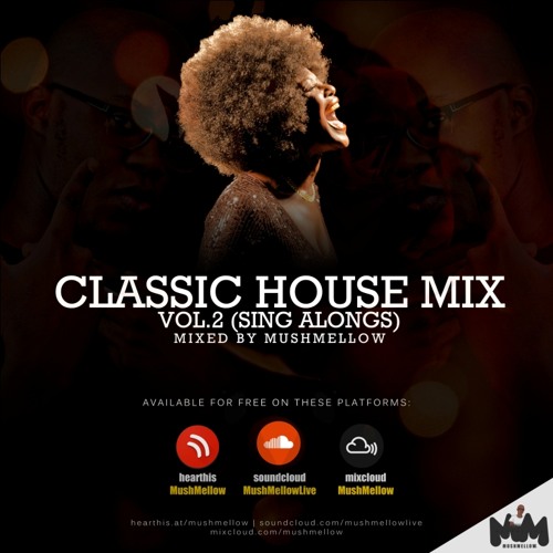 Classic House Mix Vol.2 (Mixed By MushMellow)