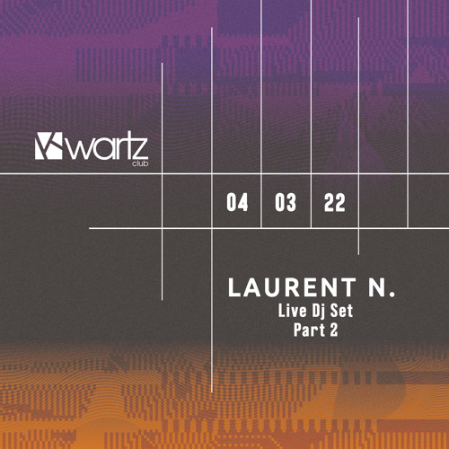 Laurent N. Live Dj Set Part 2 @ Kwartz Club (04/03/2022)