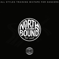 North Bound Vol.1 | Official Promo Mix [All Styles Training Mixtape]