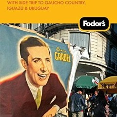 View KINDLE PDF EBOOK EPUB Fodor's Buenos Aires, 2nd Edition: With Side Trips to Gaucho Country, Igu