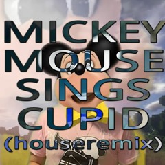 Leo  Hashee as Mickey Mouse Singing CUPID by FIFTYFIFTY (House Remix)