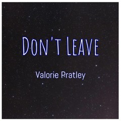 Valorie Pratley - Don't Leave