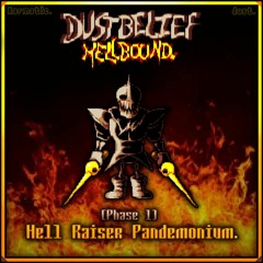 ・ DUSTBELIEF - HELLBOUND : HELL RAISER PANDEMONIUM ・