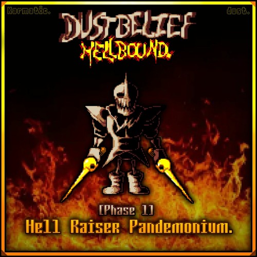 ・ DUSTBELIEF - HELLBOUND : HELL RAISER PANDEMONIUM ・