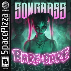 Songbass - Bare Bare [Out Now]
