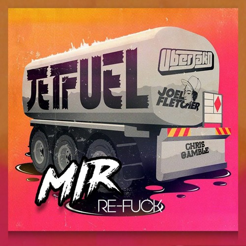 JETFUEL [ MIR B'DAY RE - FUCK ]