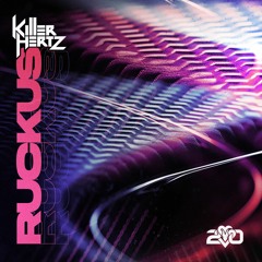 Killer Hertz - Ruckus (Viper Recordings)