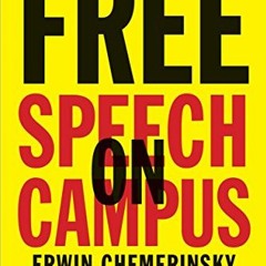 [GET] KINDLE 💌 Free Speech on Campus by  Erwin Chemerinsky &  Howard Gillman [KINDLE