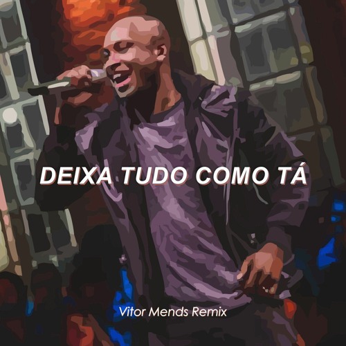 Thiaguinho - Deixa Tudo Como Tá (Vitor Mends Remix)