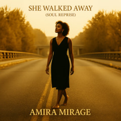 She Walked Away (Soul Reprise)