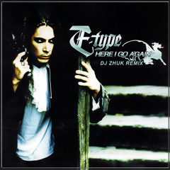 E-Type - Here I Go Again (DJ Zhuk Remix)