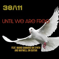 Until We Are Free Feat. Damario And Waywell