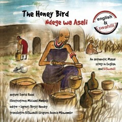 GET PDF ✓ The Honey Bird: An authentic Masai story in English and KiSwahili by  David