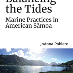 [GET] KINDLE 📝 Balancing the Tides: Marine Practices in American Sāmoa (Sustainable