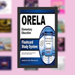 ORELA Elementary Education Flashcard Study System: ORELA Test Practice Questions & Exam Review
