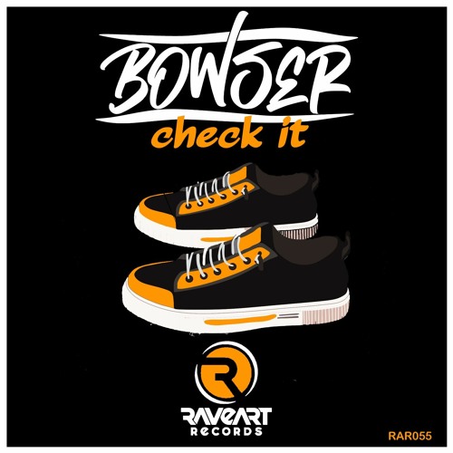 Bowser - Check It