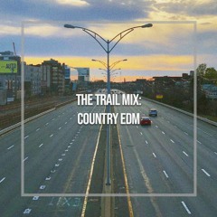 The Trail Mix: Country EDM