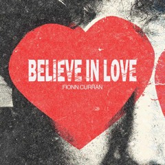 Fionn Curran - Believe In Love