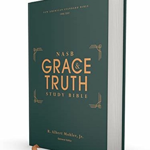 Listen To Music Albums Featuring FREE NASB The Grace And Truth Study 