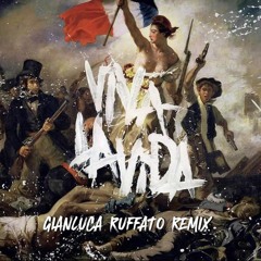 Coldplay - Viva La Vida (GIANLUCA RUFFATO Remix)