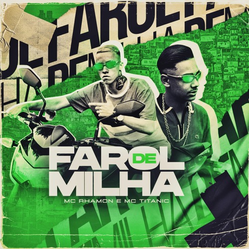 MC Rhamon, MC Titanic - Farol de Milha