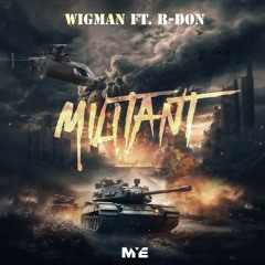Wigman Ft B - Don - Militant