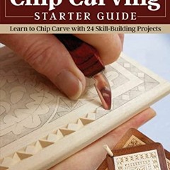 Book Chip Carving Starter Guide: Learn to Chip Carve with 24 Skill-Building