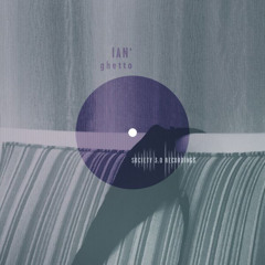 IAN - Ghetto