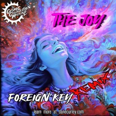 The Joy (Foreign Key Remix)