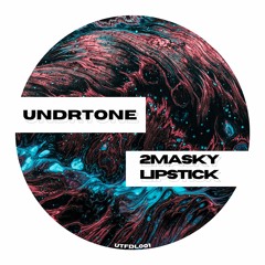 2Masky - Lipstick [UTFDL001] - FREE DOWNLOAD