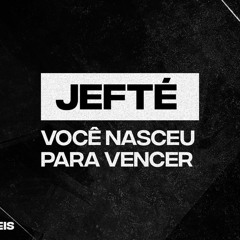 Jefté - Você Nasceu Para Vencer | Pr. Marcelo Coelho