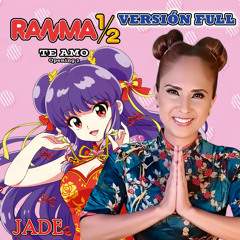 Te Amo (Opening 2) [From The TV Series Ranma 1/2] (Versión Full)