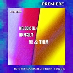 PREMIERE: MELODIC (IL), No Result - Panic Boy