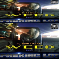 sold drake weed inna parking lot (prod. ff0lio)