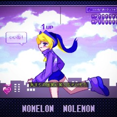 NOMELON NOLEMON - どうにかなっちゃいそう！(電。Remix)