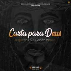 D-Khappa - Carta para Deus (Feat. Evandra Mônica)