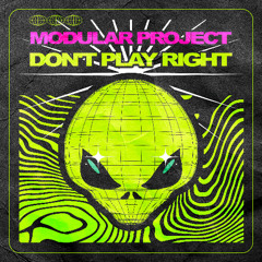 Modular Project - Don't Play Right (Original Mix)