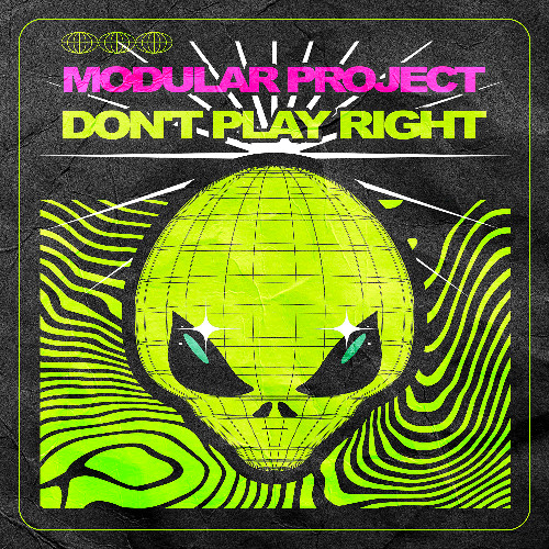 Modular Project - Don't Play Right (Original Mix)