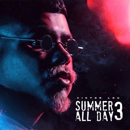 Victor Lou @ Summer All Day Vol. 3