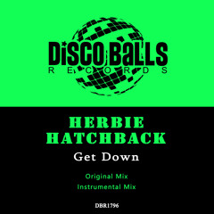 Herbie Hatchback - Get Down (Instrumental Mix)