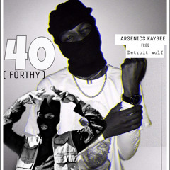 40 [Feat. Detroit Wolf]