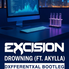 Excision - Drowning (feat. Akylla) (Dxfferentxal Bootleg) [FREE DOWNLOAD]